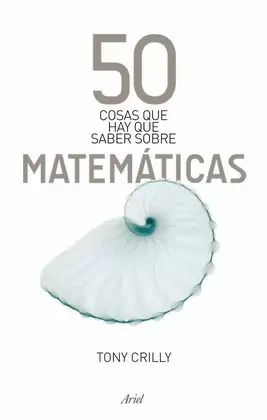 50 COSAS QUE HAY QUE SABER SOBRE MATEMATICAS