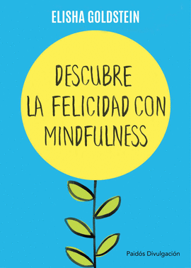 DESCUBRE LA FELICIDAD CON MINDFULNESS