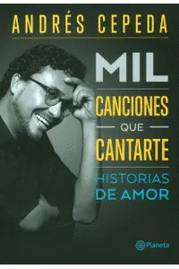 MIL CANCIONES QUE CANTARTE - HISTORIAS DE AMOR