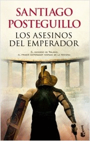 LOS ASESINOS DEL EMPERADOR (TRILOGÍA DE TRAJANO - LIBRO 1)