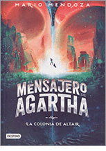 EL MENSAJERO DE AGARTHA 4 - LA COLONIA DE ALTAIR