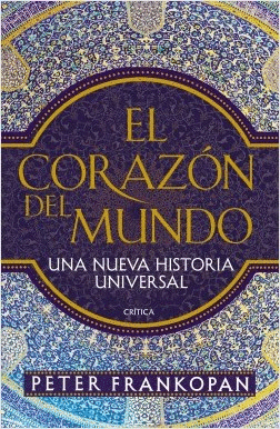 EL CORAZON DEL MUNDO - UNA NUEVA HISTORIA UNIVERSAL