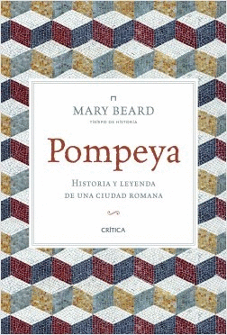POMPEYA - HISTORIA Y LEYENDA DE UNA CIUDAD ROMANA