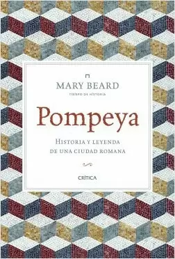 POMPEYA - HISTORIA Y LEYENDA DE UNA CIUDAD ROMANA