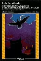 HISTORIA DE UNA GAVIOTA Y DEL GATO QUE LE ENSEÑO A VOLAR