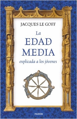 LA EDAD MEDIA EXPLICADA A LOS JOVENES