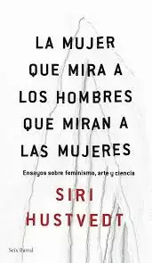 LA MUJER QUE MIRA A LOS HOMBRES QUE MIRAN A LAS MUJERES