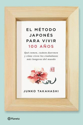 METODO JAPONES PARA VIVIR 100 AÑOS