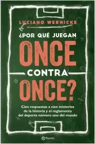 ¿POR QUE JUEGAN ONCE CONTRA ONCE?