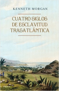 CUATRO SIGLOS DE ESCLAVITUD TRASATLÁNTICA