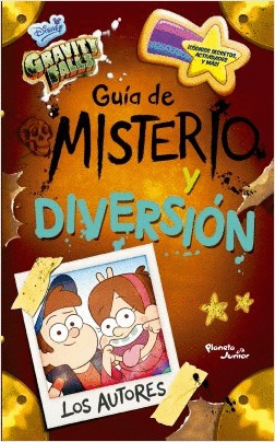 GRAVITY FALLS - GUÍA DE MISTERIO Y DIVERSIÓN
