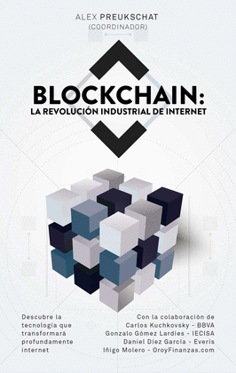 BLOCKCHAIN LA REVOLUCION INDUSTRIAL DE INTERNET