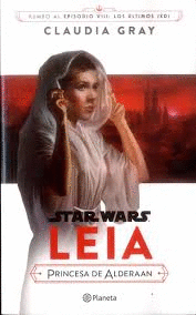 STAR WARS. LEILA. PRINCESA DE ALDERAAN