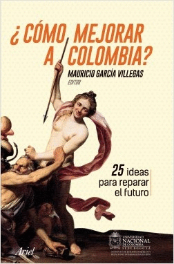 ¿CÓMO MEJORAR A COLOMBIA?