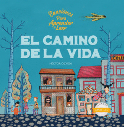 EL CAMINO DE LA VIDA - CANCIONES PARA APRENDER A LEER