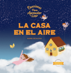 LA CASA EN EL AIRE (CANCIONES PARA APRENDER A LEER)