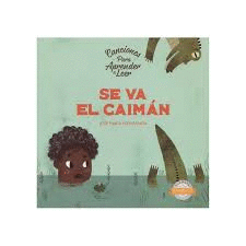 SE VA EL CAIMÁN - CANCIONES PARA APRENDER A LEER