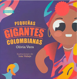 PEQUEÑAS GIGANTES COLOMBIANAS