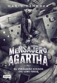 EL MENSAJERO DE AGARTHA 10 - EL VERDADERO HORROR DEL LOBO FEROZ