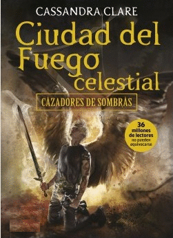 CAZADORES DE SOMBRAS 6 CIUDAD DEL FUEGO CELESTIAL