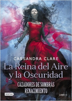 CAZADORES DE SOMBRAS RENACIMIENTO 3 - LA REINA DEL AIRE Y LA OSCURIDAD