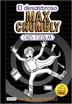 DESASTROSO MAX CRUMBLY, EL - CAOS ESCOLAR