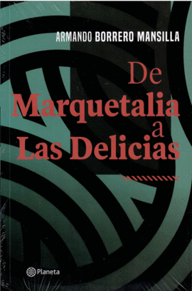 DE MARQUETALIA A LAS DELICIAS