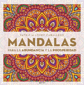 MANDALAS PARA LA ABUNDANCIA Y LA PROSPERIDAD