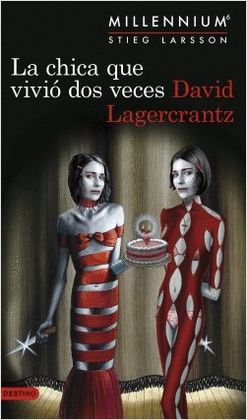 LA CHICA QUE VIVIO DOS VECES - MILLENNIUM 6 (STIEG LARSSON)