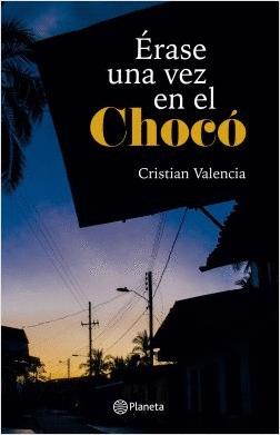 ÉRASE UNA VEZ EN EL CHOCÓ