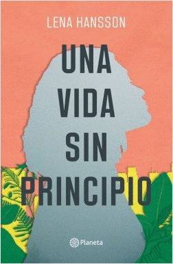 UNA VIDA SIN PRINCIPIO