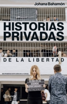 HISTORIAS PRIVADAS DE LA LIBERTAD