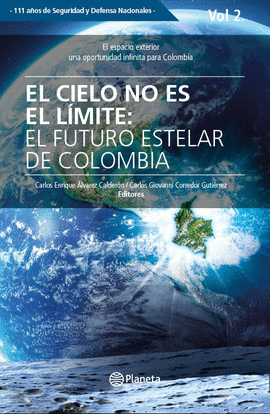 EL CIELO NO ES EL LÍMITE: EL FUTURO ESTELAR DE COLOMBIA