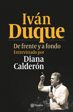 IVÁN DUQUE DE FRENTE Y A FONDO