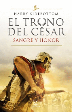 EL TRONO DEL CÉSAR- SANGRE Y HONOR