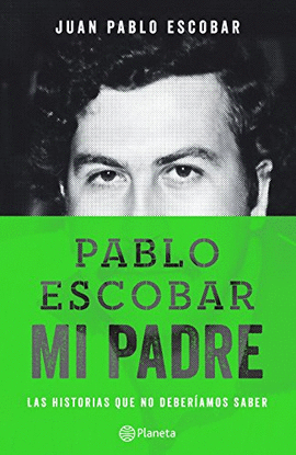 PABLO ESCOBAR MI PADRE