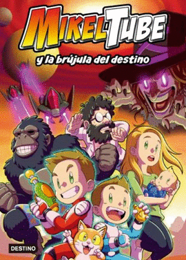 MIKELTUBE 1. LA BRÚJULA DEL DESTINO