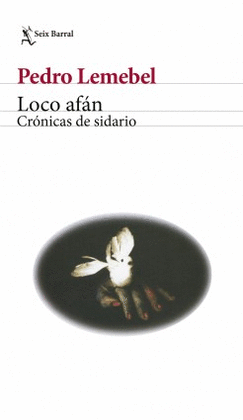 LOCO AFÁN. CRÓNICAS DE SIDARIO