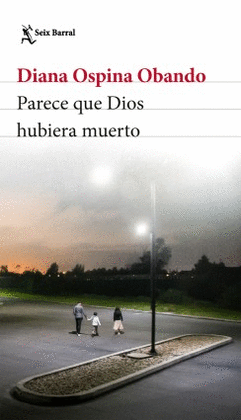 PARECE QUE DIOS HUBIERA MUERTO