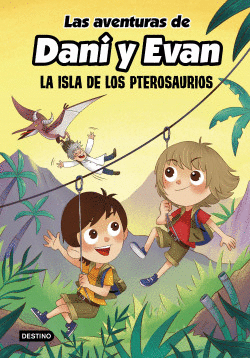 LAS AVENTURAS DE DANI Y EVAN 2 - LA ISLA DE LOS PTEROSAURIOS