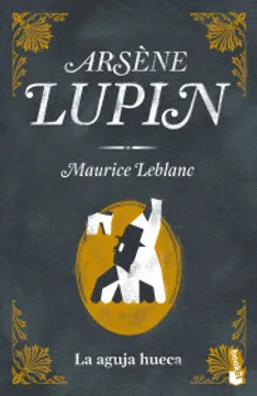 ARSÉNE LUPIN - LA AGUJA HUECA