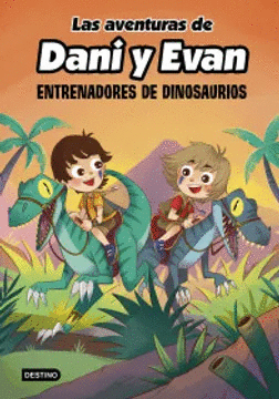 LAS AVENTURAS DE DANI Y EVAN 3 - LOS ENTRENADORES DE DINOSAURIOS