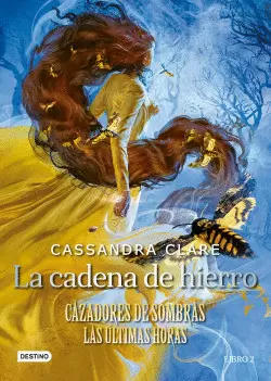 LA CADENA DE HIERRO - CAZADORES DE SOMBRAS LAS ULTIMAS HORAS LIBRO 2