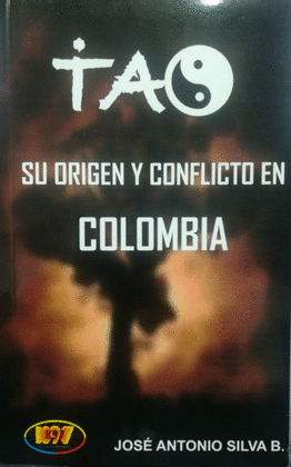 TAO SU ORIGEN Y CONFLICTO EN COLOMBIA