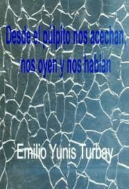 DESDE EL PULPITO NOS ACECHAN, NOS OYEN Y NOS HABLAN