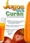 JUGOS QUE CURAN (ALAN FURMANSKI)