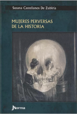 MUJERES PERVERSAS DE LA HISTORIA