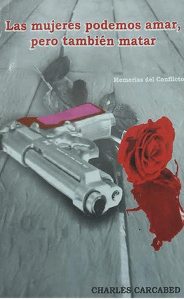 MUJERES PODEMOS AMAR, PERO TAMBIEN MATAR, LAS
