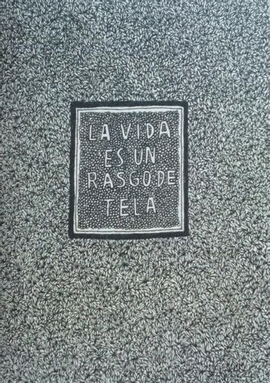 LA VIDA ES UN RASGO DE TELA