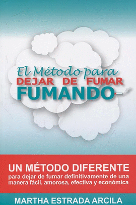 EL METODO PARA DEJAR DE FUMAR FUMANDO